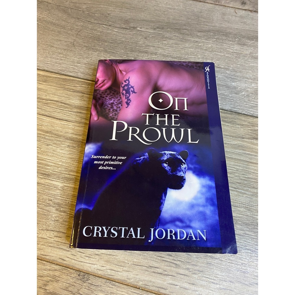 On the Prowl Crystal Jordan Paranormal Erotic Romance Panther Shapeshifter 2009